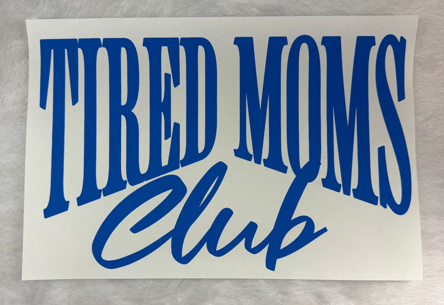 Tired Moms Club