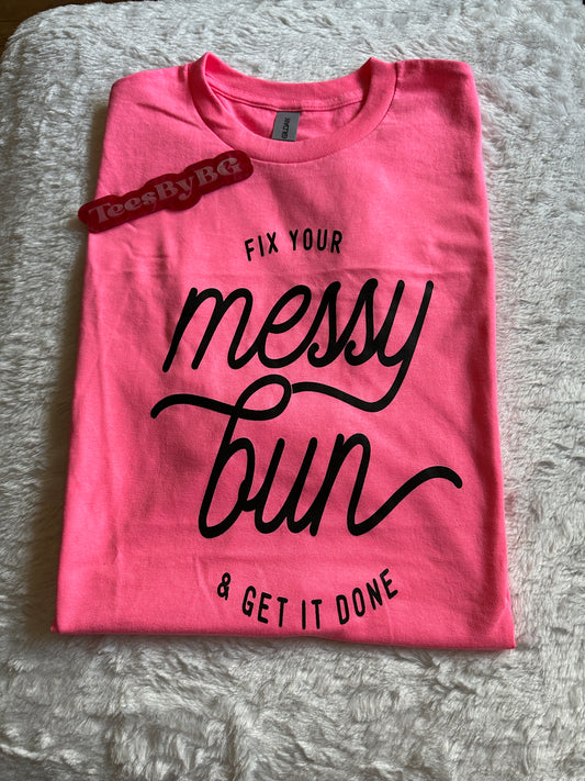 Fix your messy bun -  Short Sleeve