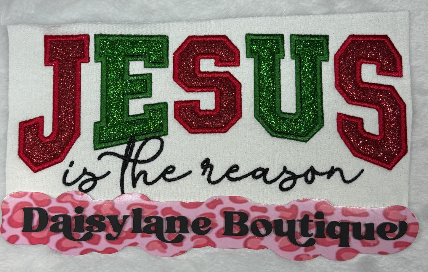 Jesus is the reason Embroidery