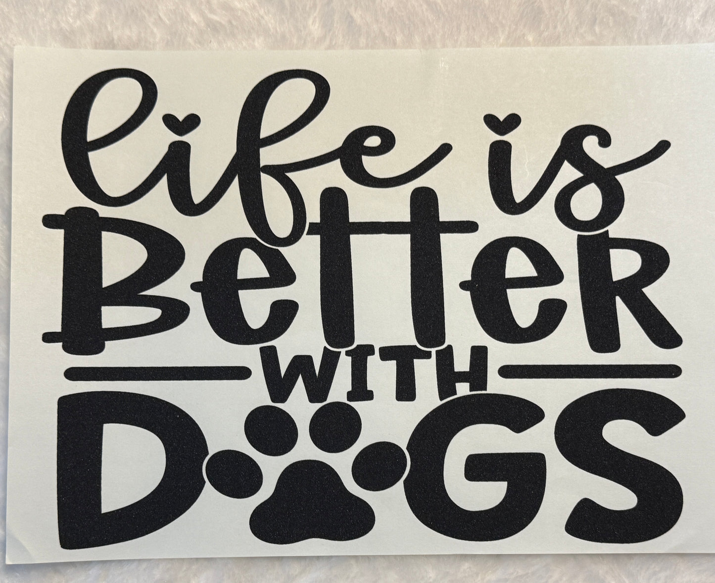 Life is Better With Dogs