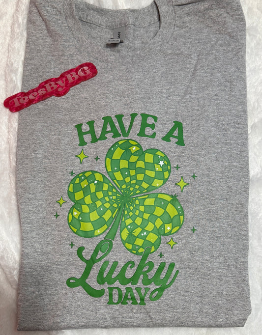 Have a Lucky Day - Short Sleeve