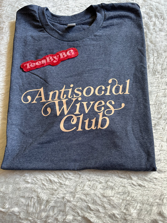 Anti Social Wives Club -  Short Sleeve