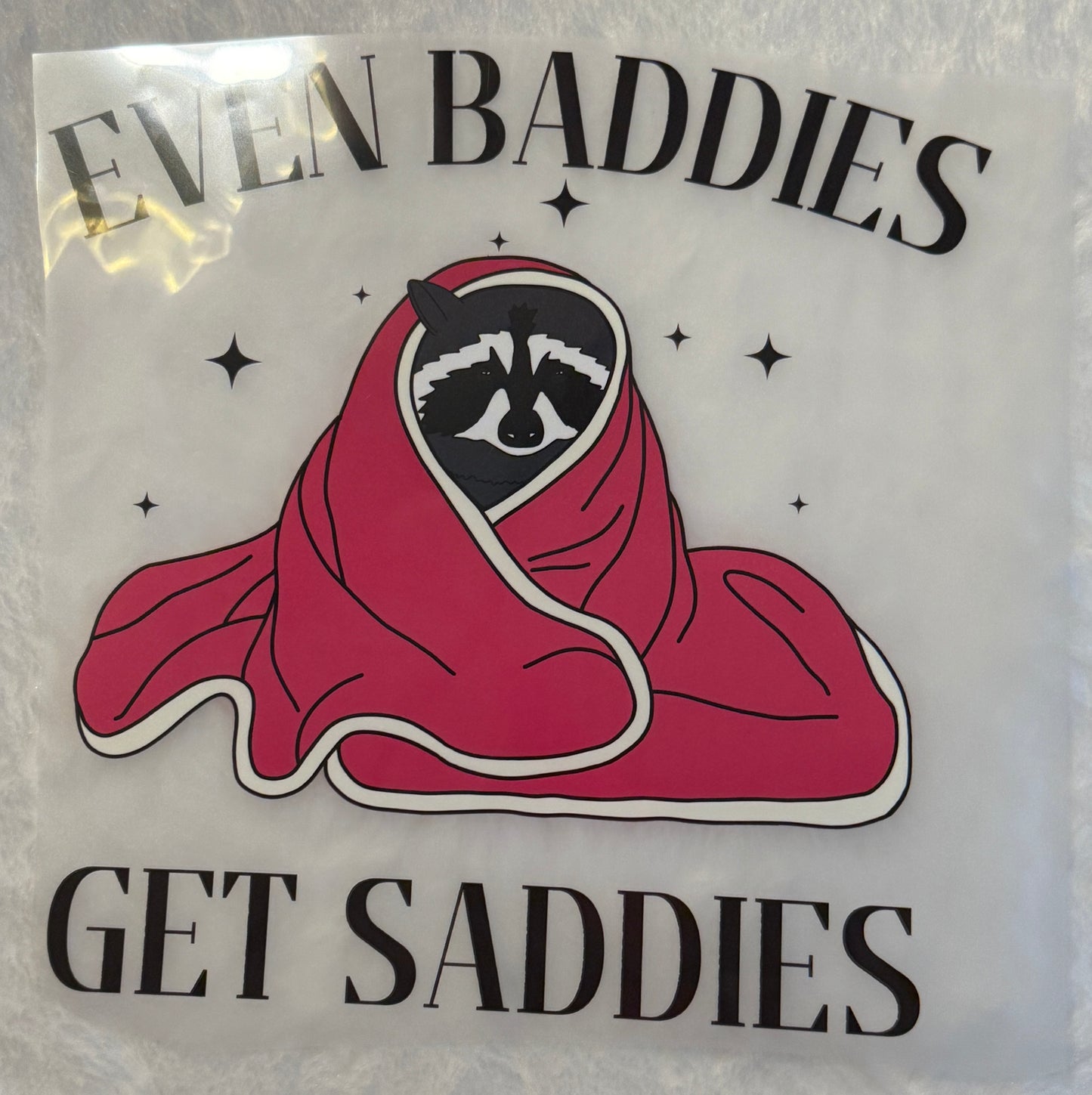 Even Badies Get Saddies