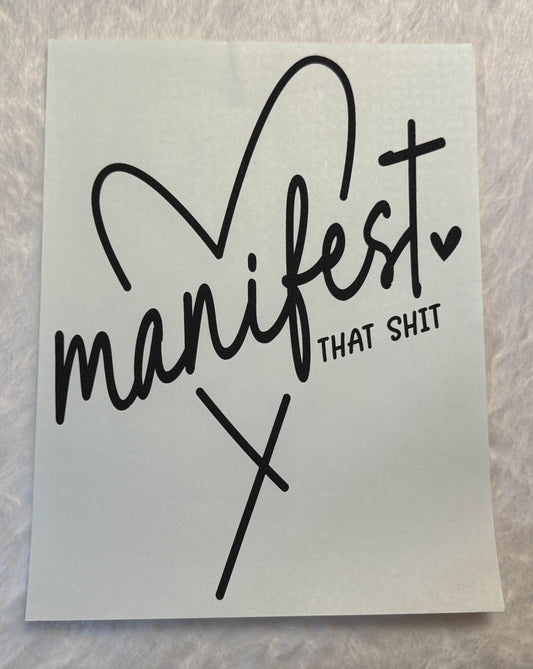 Manifest That Shit