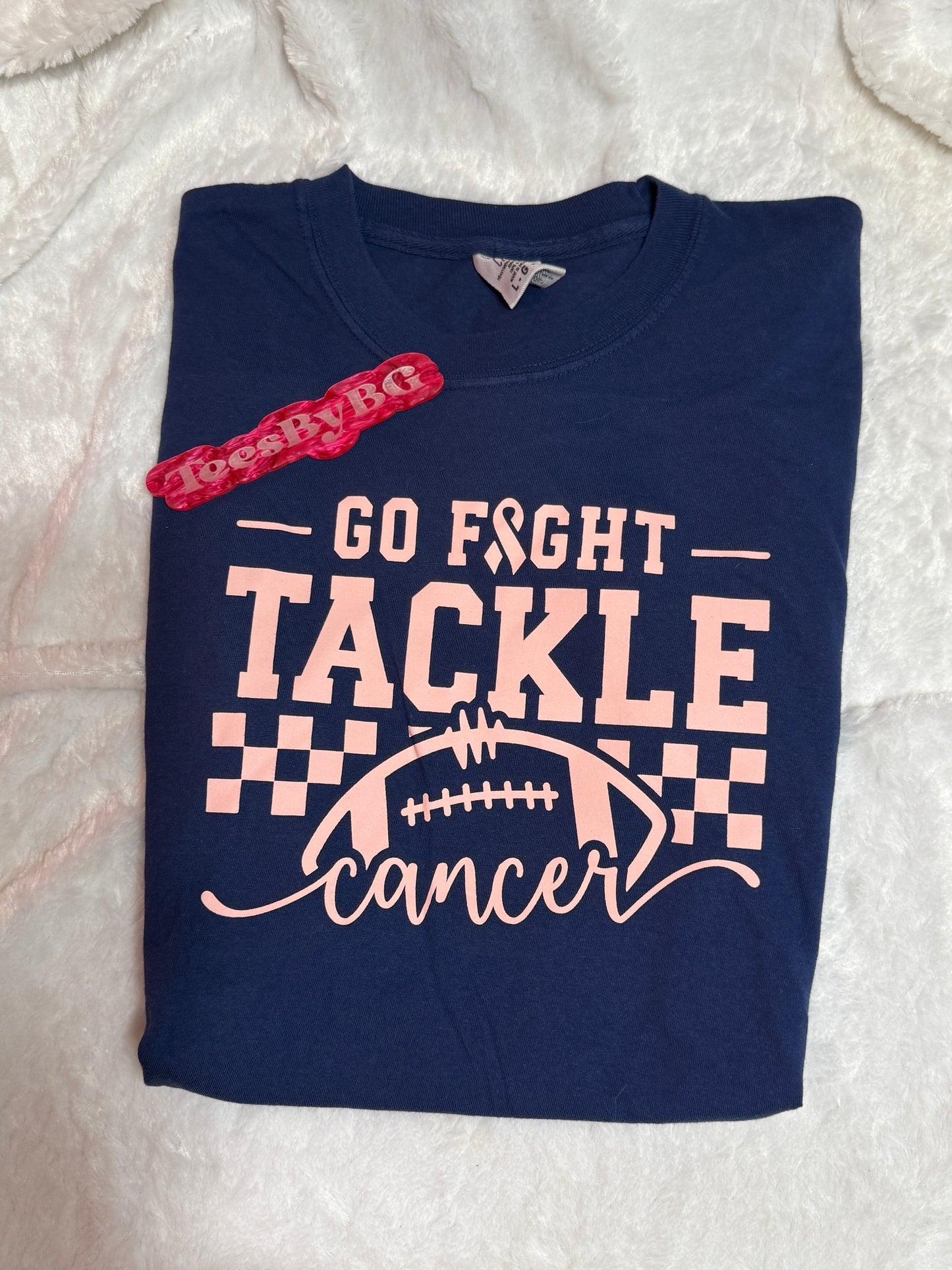 Go Fight Tackle Cancer - Short Sleeve