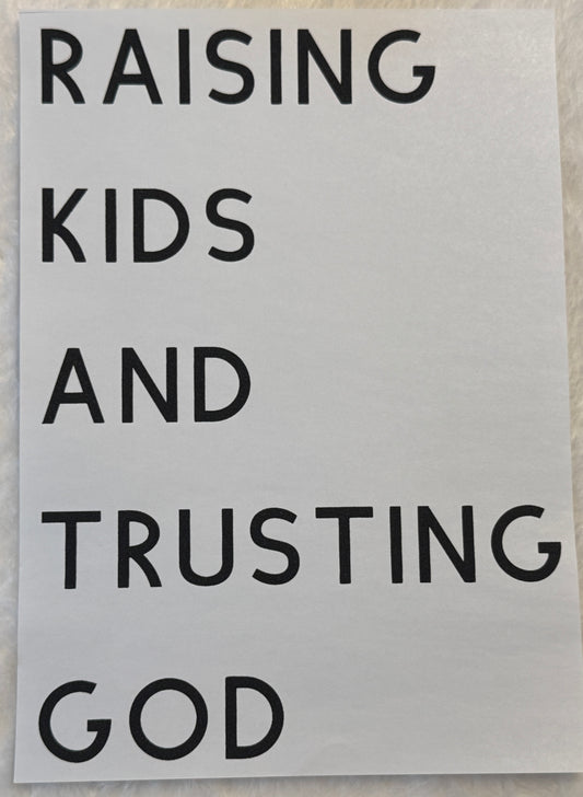 Raising Kids And Trusting God