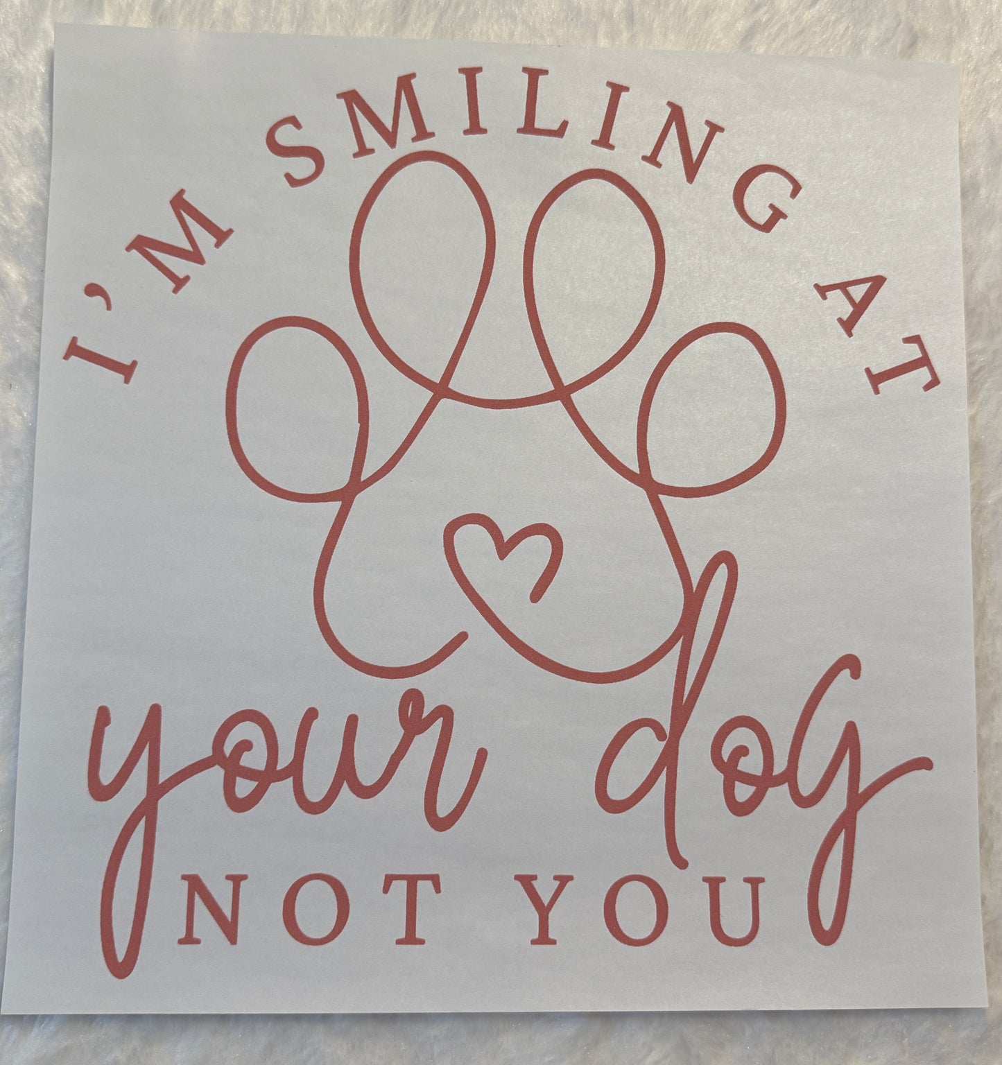 I'm Smiling At your Dog