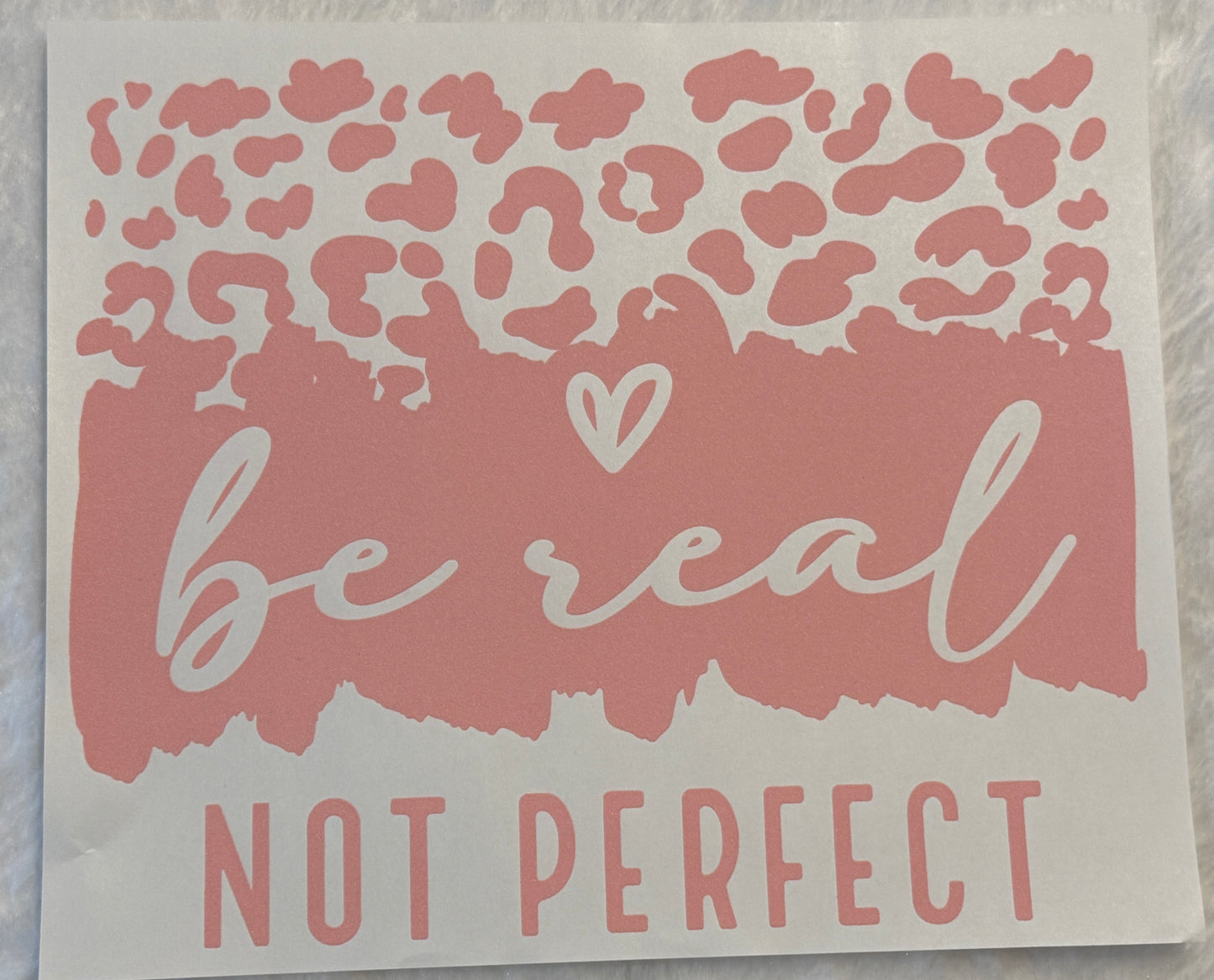 Be Real Not Perfect