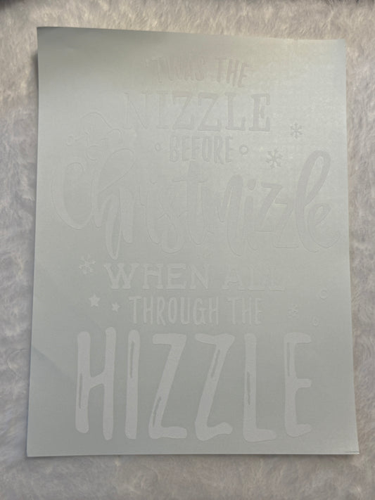 Twas The Nizzle