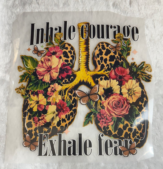 Inhale courage exhale fear