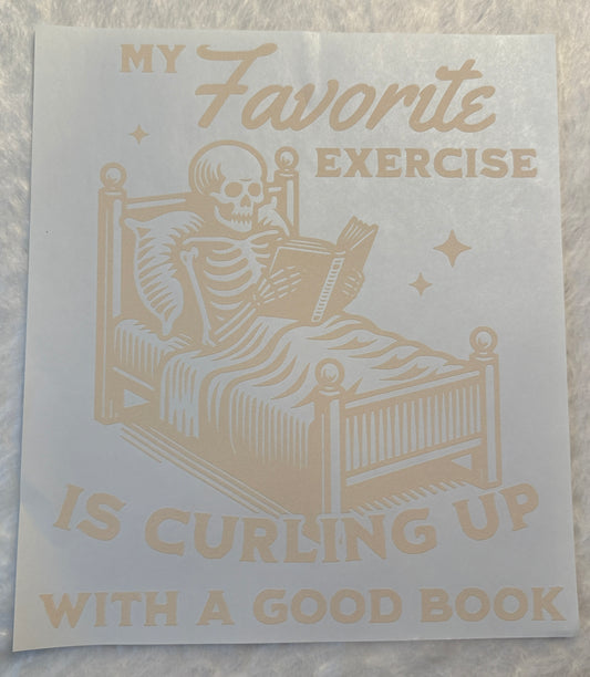 My Favorite Exercise Is Curling Up with a Good Book