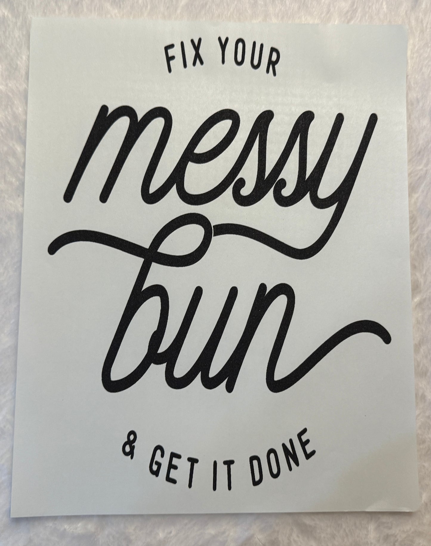 Fix Yor Messy Bun