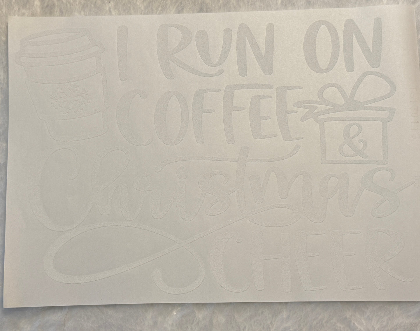I Run On Coffee And Christmas Cheer