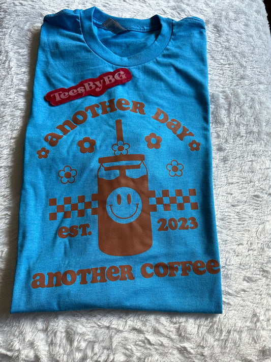 Another day another coffee -  Short Sleeve